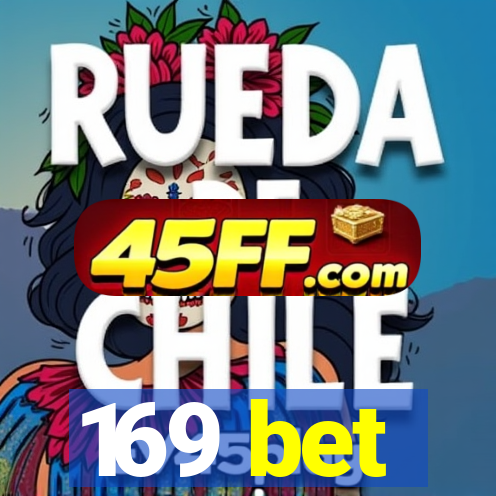 169 bet
